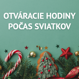 OTVÁRACIE HODINY POČAS VIANOČNÝCH SVIATKOV